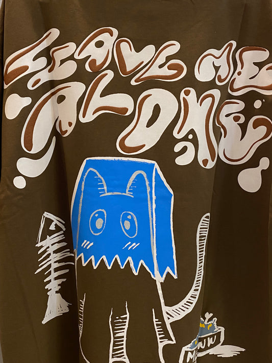 LEAVE ME ALONE - BROWN OVERSIZED T-SHIRT